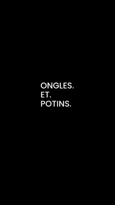 Ongles et Potins