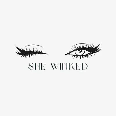 SHE WINKED