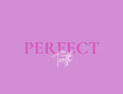 PERFECT TOOTH
