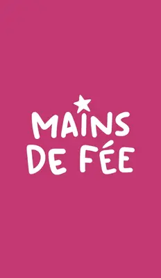 MAINS DE FÉE