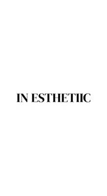IN ESTHETIIC
