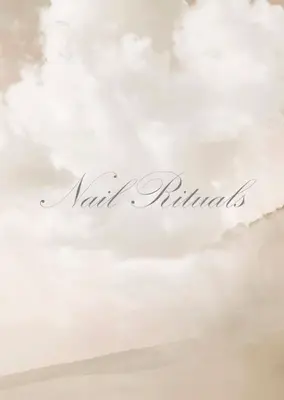 Nail Rituals